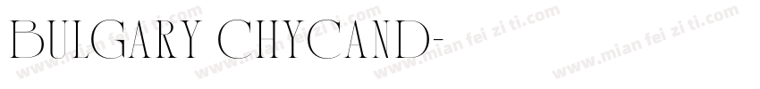 Bulgary Chycand字体转换